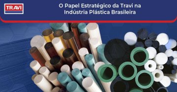 O Papel Estratégico da Travi na Indústria Plástica Brasileira