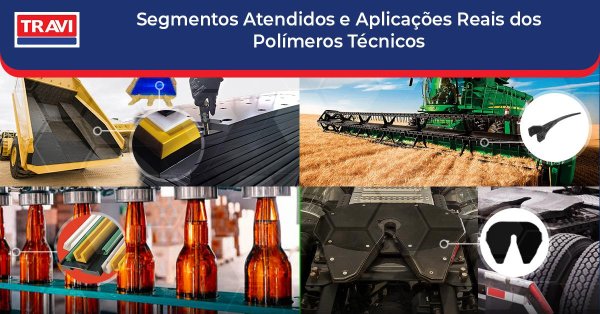 Segmentos Atendidos e Aplicações Reais dos Polímeros Técnicos