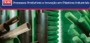 Processos Produtivos e Inovação em Plásticos Industriais