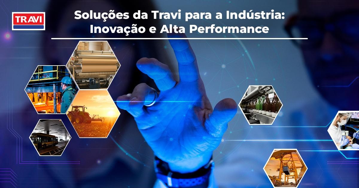 Soluções da Travi para a Indústria - Inovação e Alta Performance