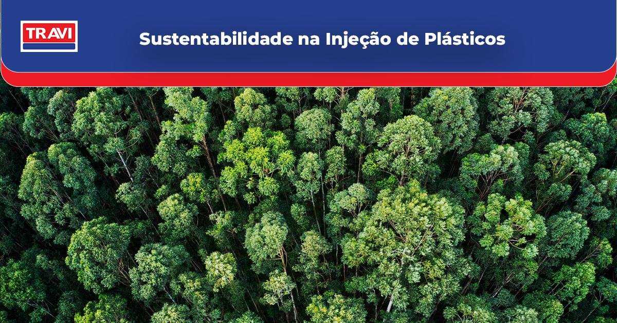 Sustentabilidade na Injeção de Plásticos: Inovações e Práticas da Travi Plásticos Sustentabilidade na Injeção de Plásticos: Inovações e Práticas da Travi Plásticos