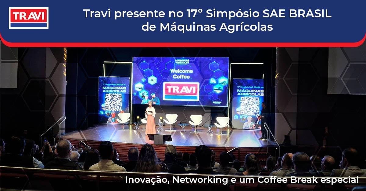 Travi presente no 17º Simpósio SAE BRASIL de Máquinas Agrícolas Travi presente no 17º Simpósio SAE BRASIL de Máquinas Agrícolas