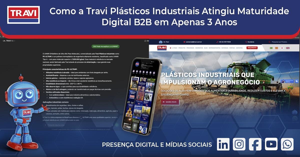 Evolução e a Consolidação da Maturidade Digital B2B da Travi Plásticos Evolução e a Consolidação da Maturidade Digital B2B da Travi Plásticos