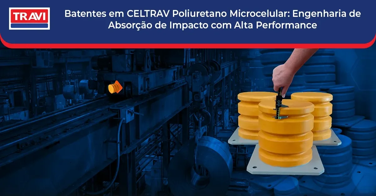 Batentes em CELTRAV Poliuretano Microcelular: Engenharia de Absorção de Impacto com Alta Performance Batentes em CELTRAV Poliuretano Microcelular: Engenharia de Absorção de Impacto com Alta Performance