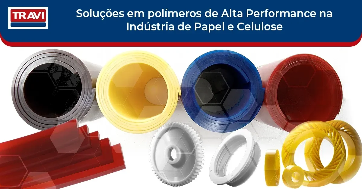 Soluções em Polímeros de Alta Performance na Indústria de Papel e Celulose Soluções em Polímeros de Alta Performance na Indústria de Papel e Celulose