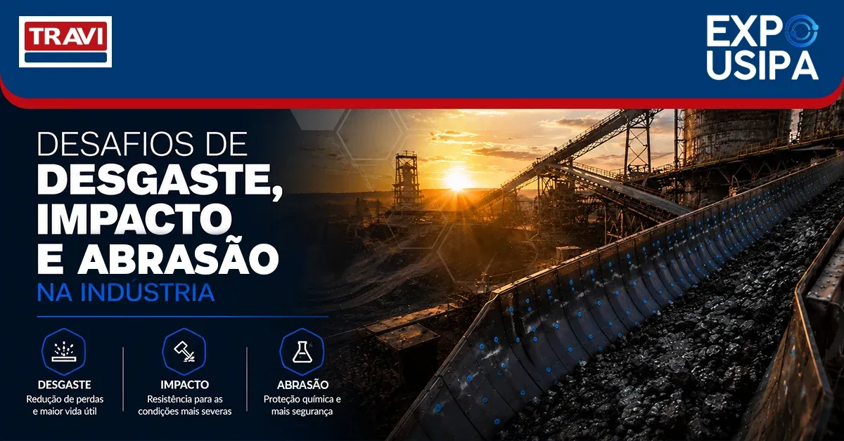 Expo Usipa 2026: desafios de desgaste, impacto e corrosão na indústria